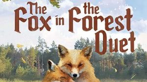 the fox in the forest duet